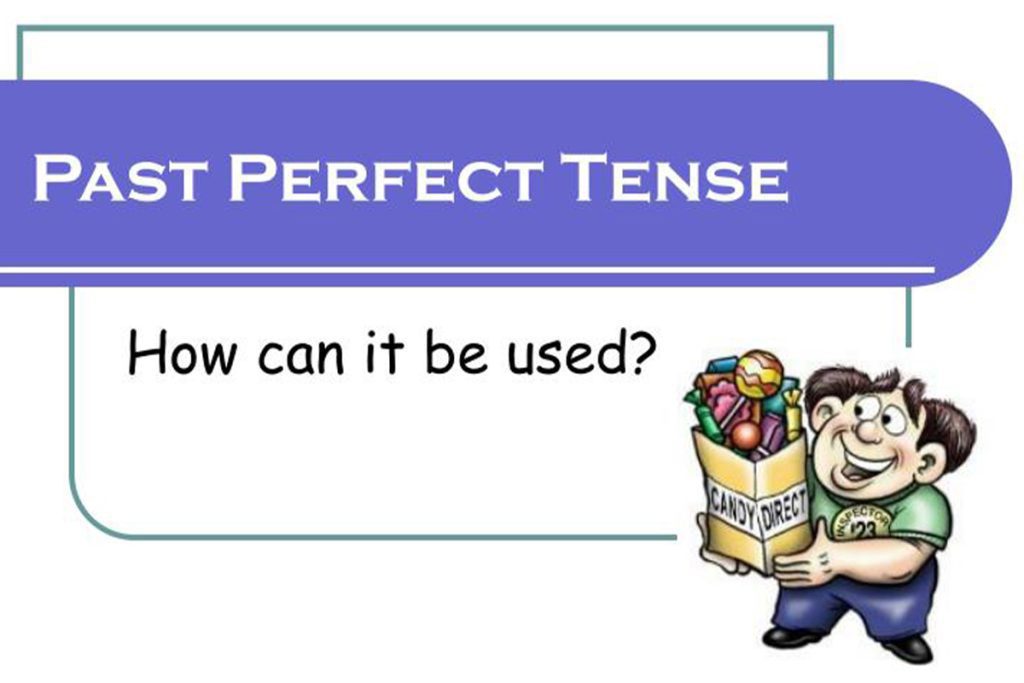 آموزش زمان گذشته کامل یا Past Perfect